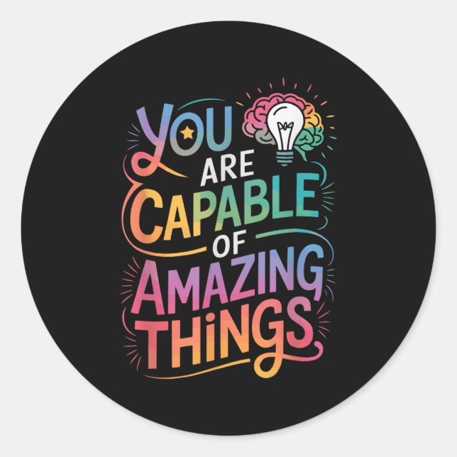 Sticker Rond You Are Capable Of Amazing Things  (Devant)