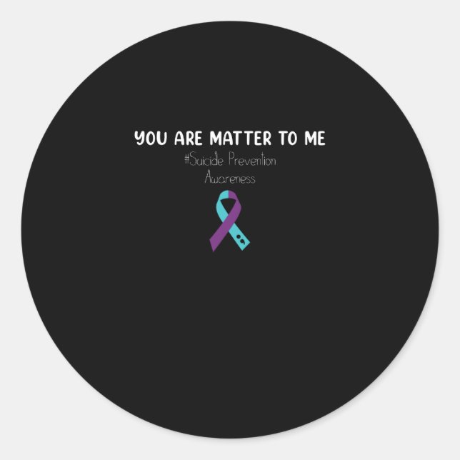 Sticker Rond You Are Matter To Me Suicide Prevention Aware (Devant)