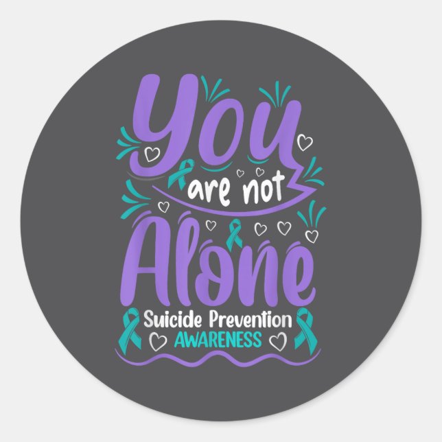 Sticker Rond You Are Not Alone Suicide Prevention Awareness  (Devant)
