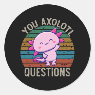 Sticker Rond You Axolotl Questions Rétro 90s Vintage Coucher de