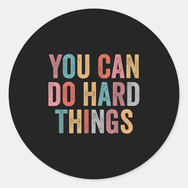 Sticker Rond You Can Do Hard Things Motivational Quote Teacher  (Devant)