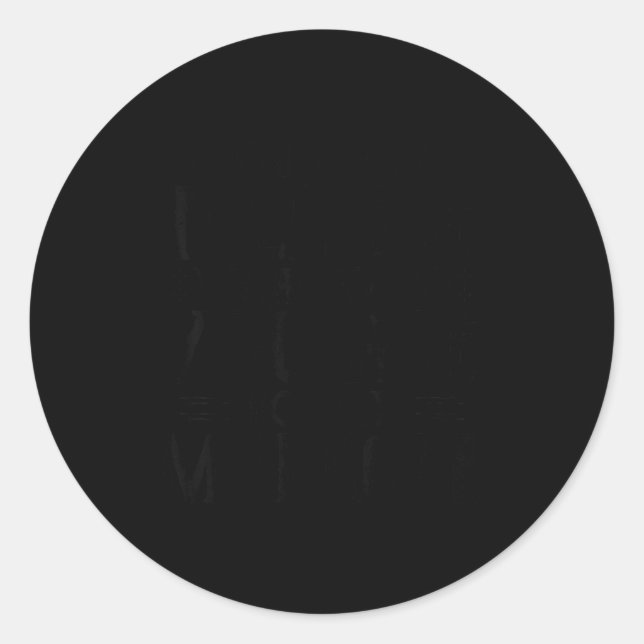 Sticker Rond You Can’t Tell Me, Not My Manager Tee Funny Quote  (Devant)