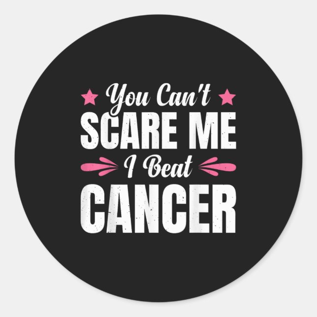 Sticker Rond You Can't E Me I Beat Cancer  (Devant)