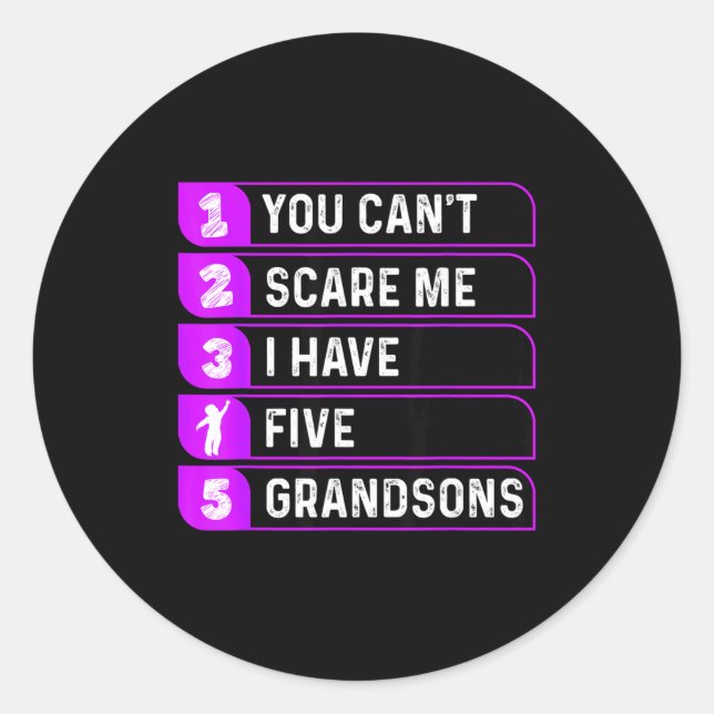Sticker Rond You Can't E Me I Have Five Grandsons Funny Grandma (Devant)