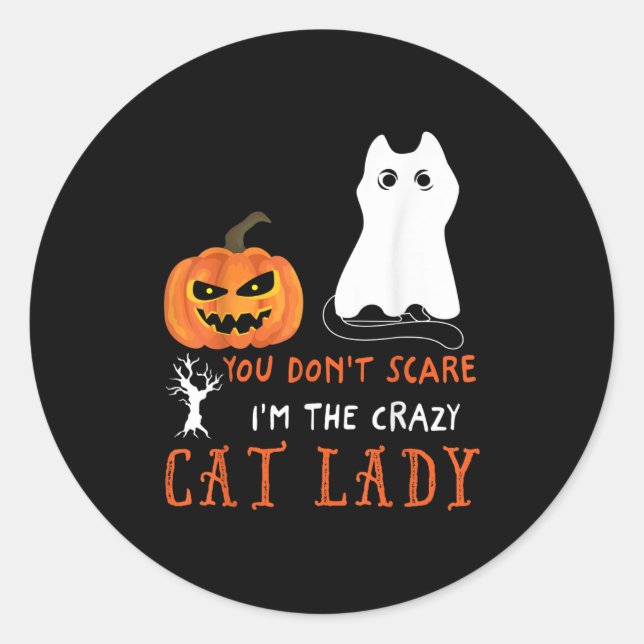 Sticker Rond You Don't E Me I'm The Crazy Cat Lady Funny Hallow (Devant)