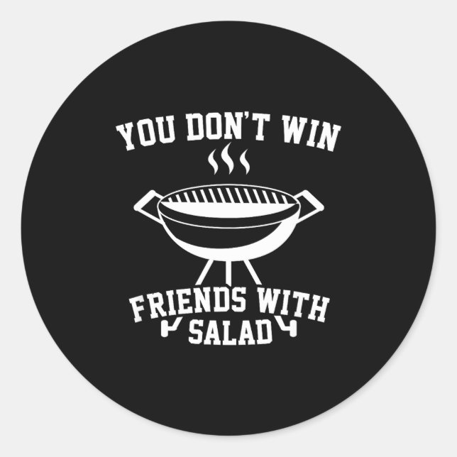 Sticker Rond You Don't Win Friends With Salad - Funny  (Devant)