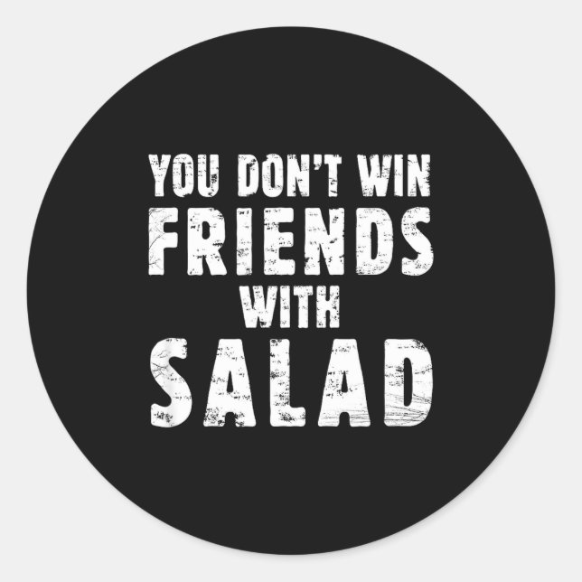 Sticker Rond You Don't Win Friends With Salad Simple Creative C (Devant)