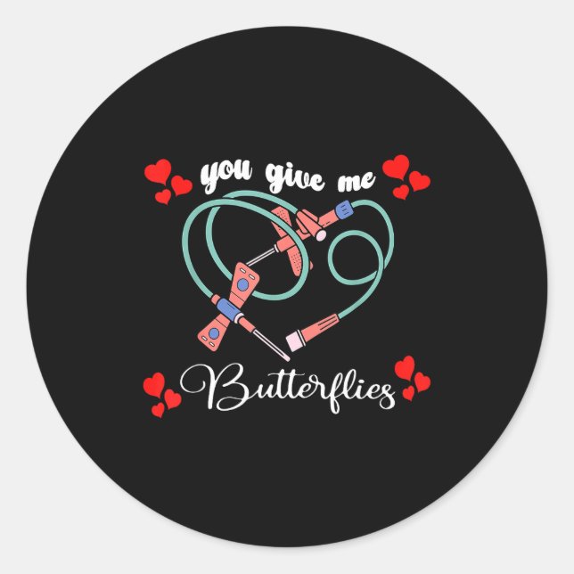 Sticker Rond You Give Me Butterflies Phlebotomist Pbt Valentine (Devant)