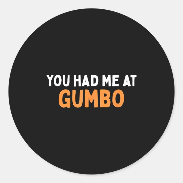 Sticker Rond You Had Me At Gumbo Funny Cajun Food Humor  (Devant)