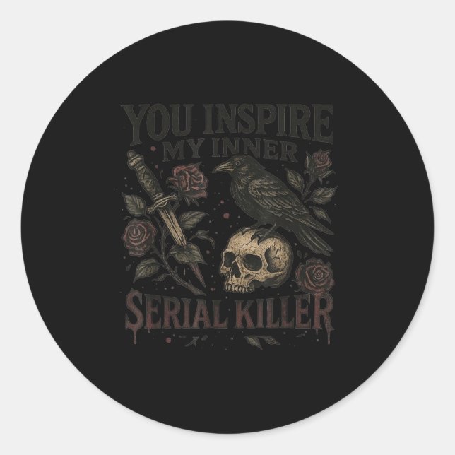 Sticker Rond You Insre My Inner Serial Killer - Soky Season  (Devant)