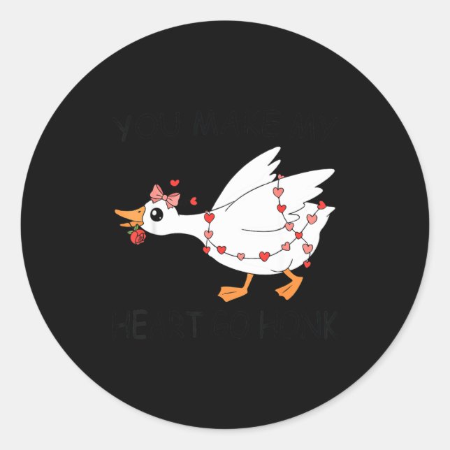 Sticker Rond You Make My Heart Go Honk Valentine Cute Goose Coq (Devant)
