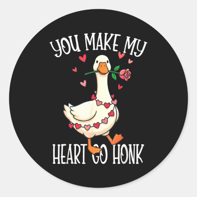 Sticker Rond You Make My Heart Go Honk Valentine Goose  (Devant)