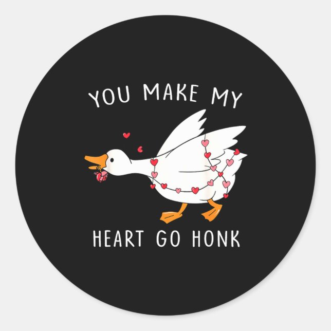 Sticker Rond You Make My Heart Go Honk Valentine Goose  (Devant)