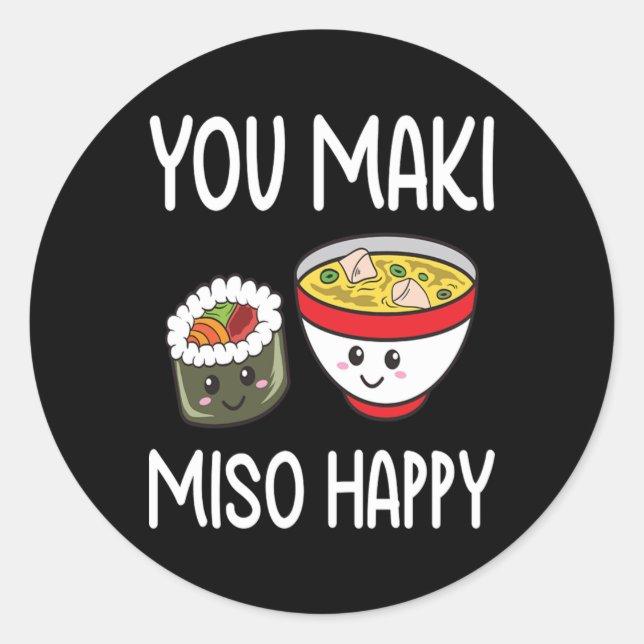 Sticker Rond You Maki Miso Happy Sushi Lover Gifts Valentine (Devant)
