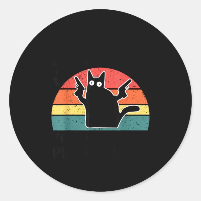 Sticker Rond You Mess With The Meow Meow You Get This Peow Peow (Devant)