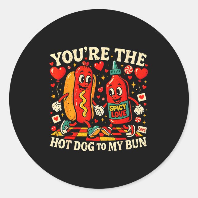 Sticker Rond You’re The Hot Dog To My Bun Funny Valentine Coupl (Devant)