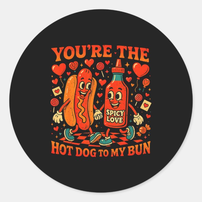 Sticker Rond You’re The Hot Dog To My Bun Funny Valentine Coupl (Devant)