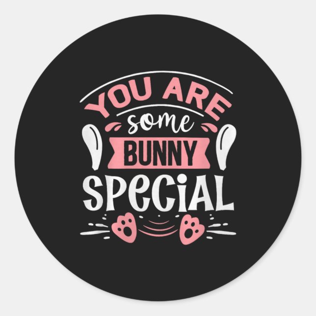 Sticker Rond You Some Bunny Special Premium Tri-blend  (Devant)