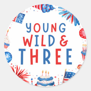 Sticker Rond Young Wild et Three 4 juillet 3e anniversaire