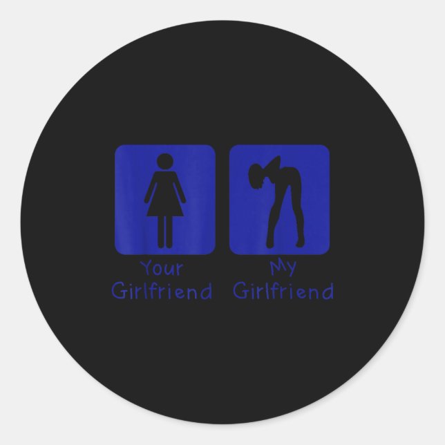 Sticker Rond Your Girlfriend Normal - My Girlfriend Y Funny Boy (Devant)