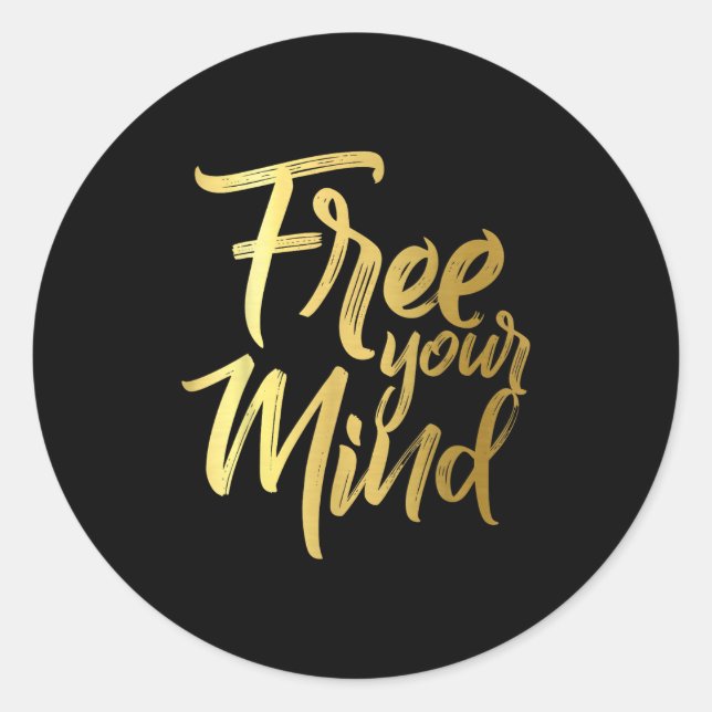Sticker Rond Your Mind Golden Quote  (Devant)