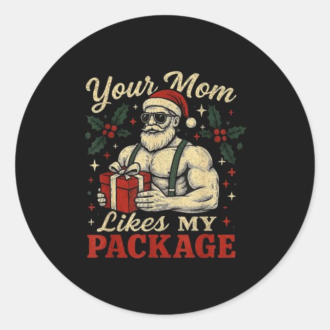 Sticker Rond Your Mom Likes My Package Funny Santa Christmas  (Devant)