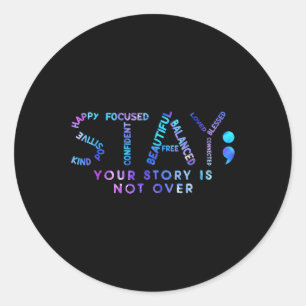 Sticker Rond Your Story Is Not Over Stay Suicide Prevention Awa