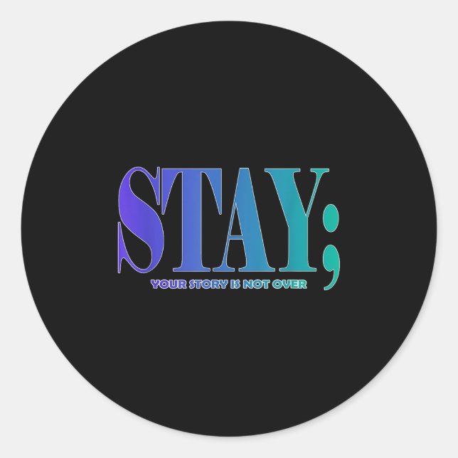Sticker Rond Your Story Is Not Over Stay Suicide Prevention Awa (Devant)