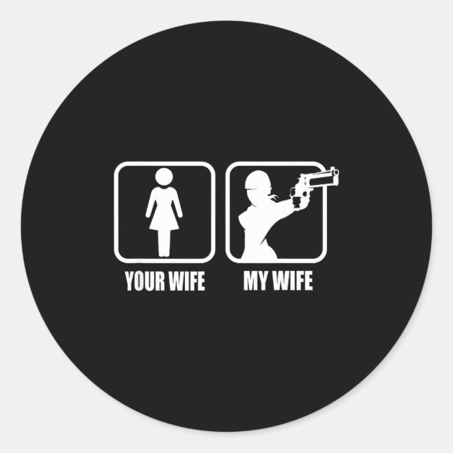Sticker Rond Your Wife - My Wife Stol _ Guns - Valentines Day G (Devant)