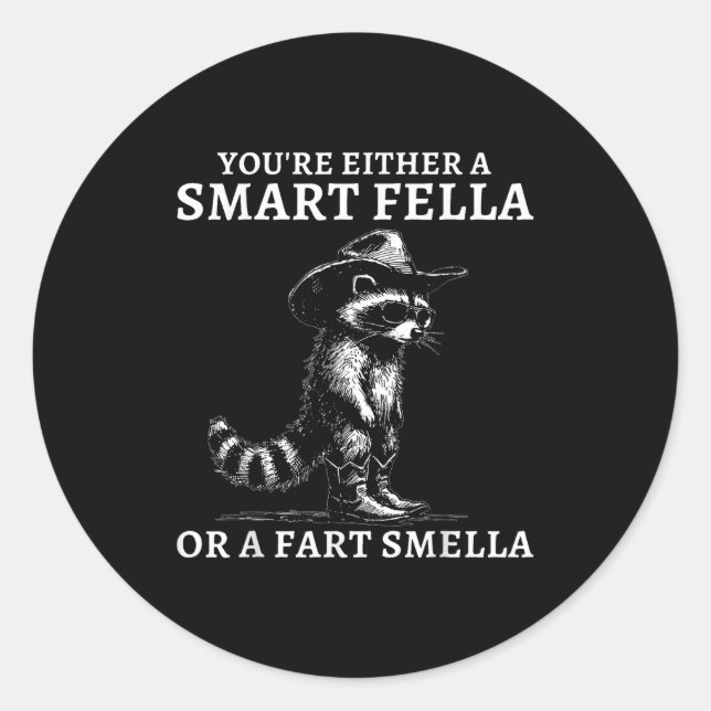 Sticker Rond You're Either A Smart Fella Or A Fart Smella Vinta (Devant)