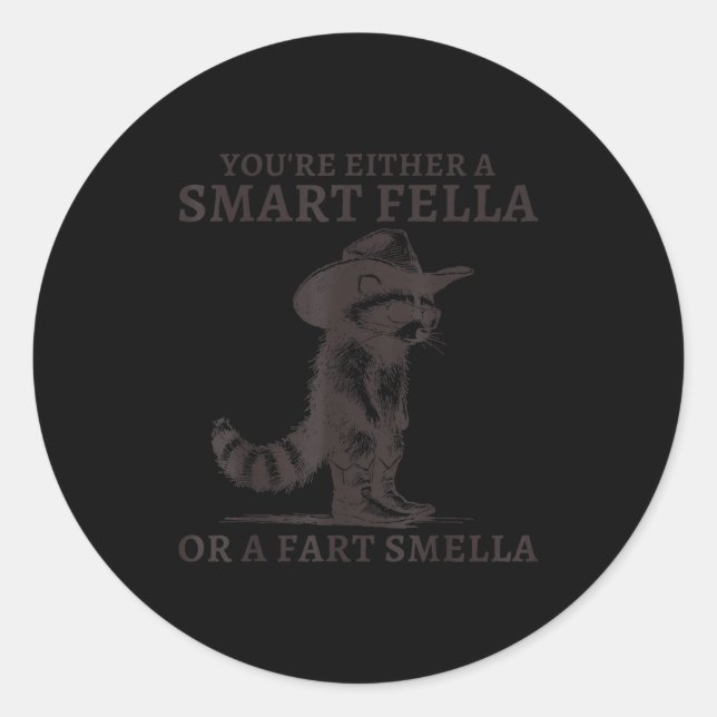 Sticker Rond You're Either A Smart Fella Or A Fart Smella Vinta (Devant)
