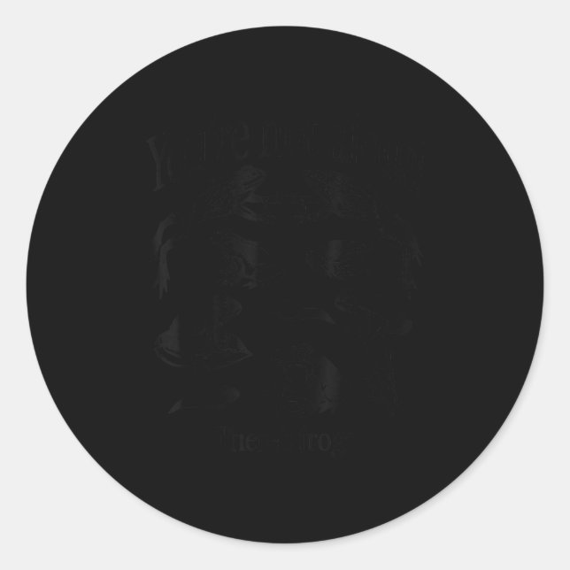 Sticker Rond You're Not Alone There's Frogs  (Devant)