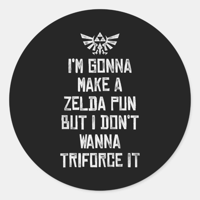 Sticker Rond Zelda Funny Triforce It Pun Graphic  (Devant)