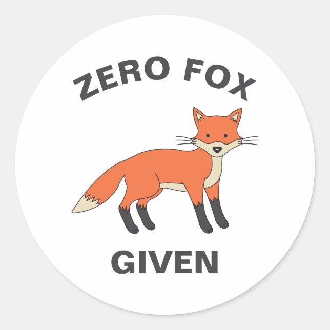 Sticker Rond Zero Fox Donné Funny Sarcasme Animaux sauvages Pun (Devant)