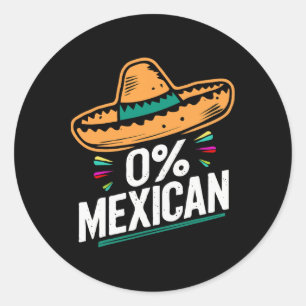 Sticker Rond Zéro Pour Cent Mexicaine Funny Fiesta Cinco De May