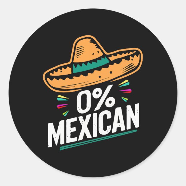 Sticker Rond Zéro Pour Cent Mexicaine Funny Fiesta Cinco De May (Devant)