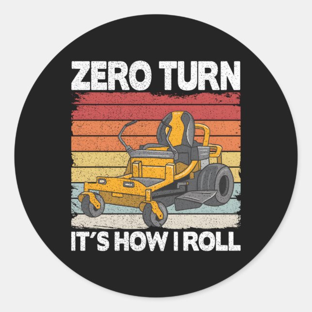 Sticker Rond Zéro Tourner C'Est Comment Je Roule Landscag Lawn  (Devant)