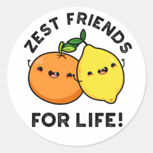 Sticker Rond Zest Friends For Life Funky Citrus Fruit Pun