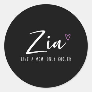Sticker Rond Zia comme une maman mais en plus cool pour la fête