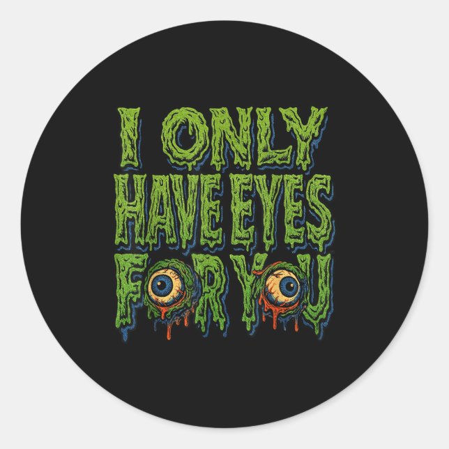 Sticker Rond Zombie “only Eyes For You” Horror Valentine Creepy (Devant)