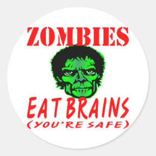 Sticker Rond Zombies Mangez le cerveau (Vous êtes en sécurité)