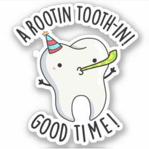Sticker Rootin Toothin Bon Temps Amusant Dental Tooth Pun