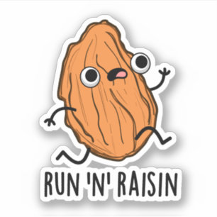 Sticker Run N Raisin Funny Food Pun