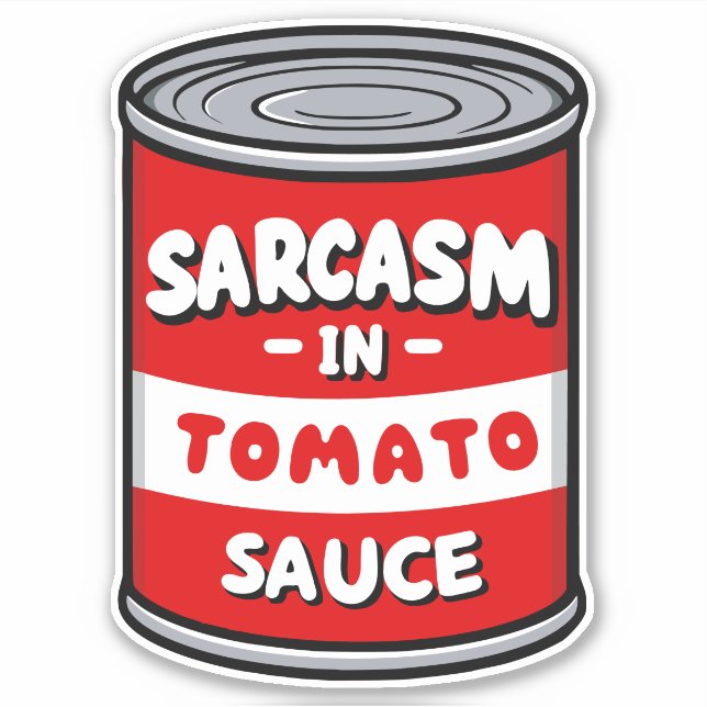 Sticker Sarcasme dans la sauce tomate (Devant)