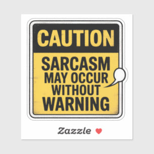 Sticker - Sarcasme sans avertissement