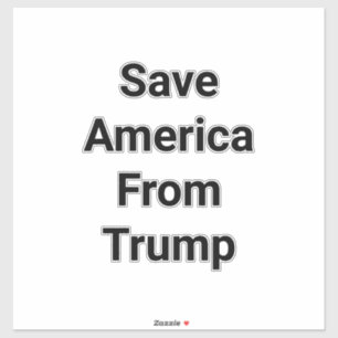 Sticker Sauver l'Amérique de Trump Hankamer Artjunkhaus Pa