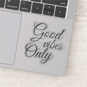 Sticker Script élégant Good Vibes uniquement Motivationnel