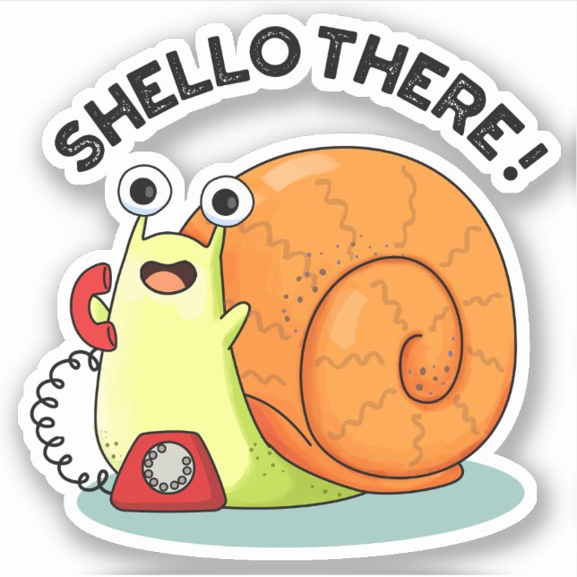 Sticker Shello There Fundy Snail Hello Pun (Devant)