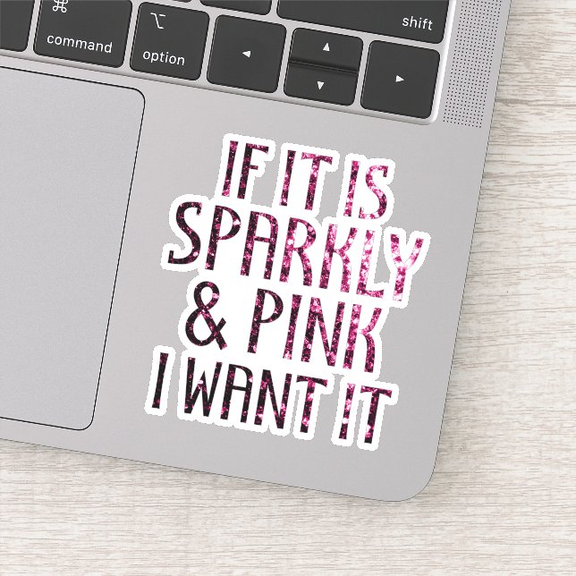 Sticker Si c'est Sparkly et Pink je le veux (Détail)