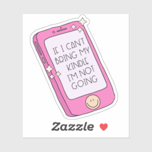 Sticker Si je n'arrive pas à apporter mon Kindle, je ne va